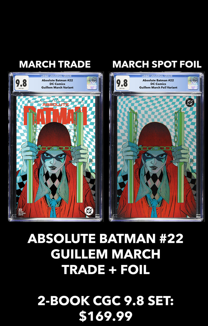 ABSOLUTE BATMAN #22 GUILLEM MARCH LIMITED TO 1,000 TRADE DRESS / 1,000 VIRGIN FOIL COPIES