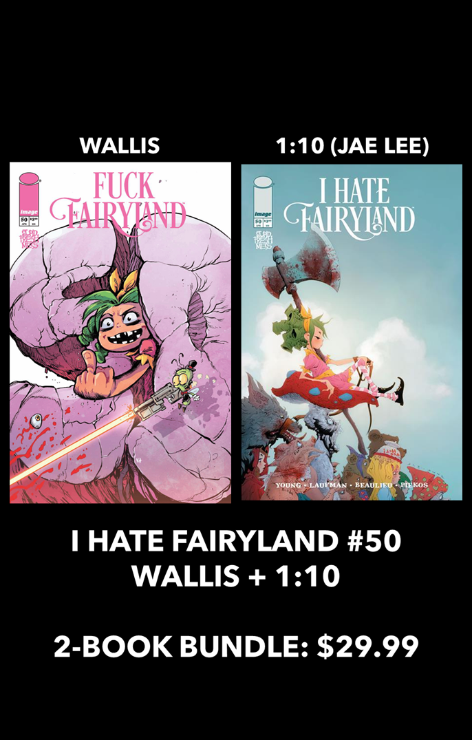 I HATE FAIRYLAND #50 KIT WALLIS F*CK (UNCENSORED) FAIRYLAND VAR (MR) LIMITED TO 500 COPIES