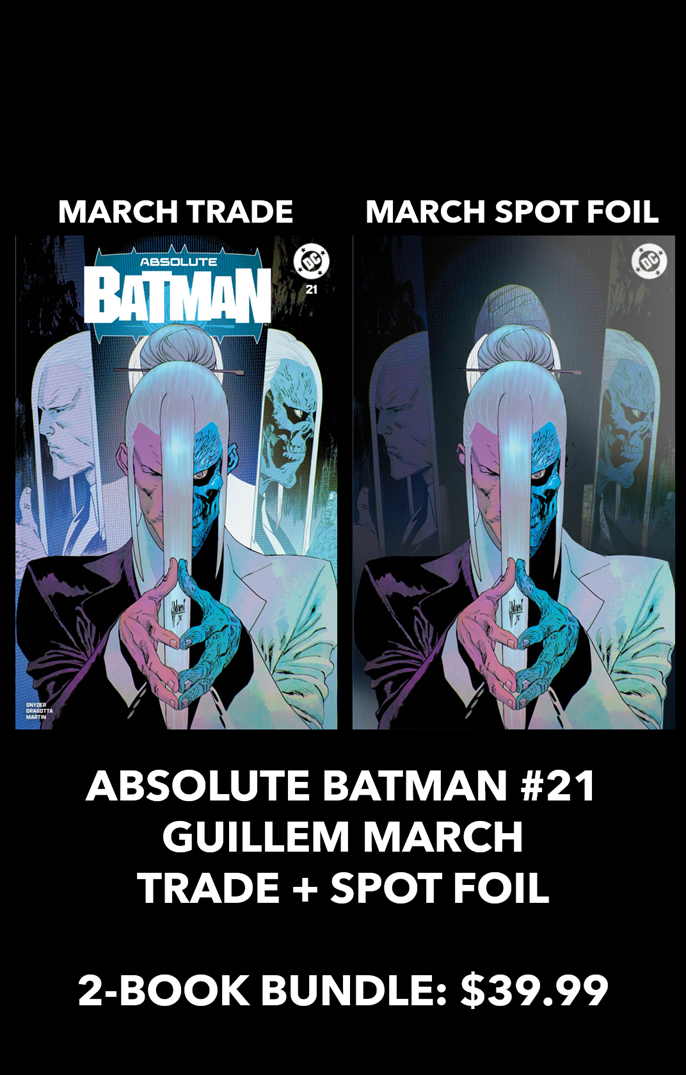 ABSOLUTE BATMAN #21 GUILLEM MARCH LIMITED TO 1,000 TRADE DRESS / 1,000 SPOT FOIL COPIES