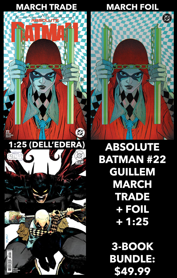 ABSOLUTE BATMAN #22 GUILLEM MARCH LIMITED TO 1,000 TRADE DRESS / 1,000 VIRGIN FOIL COPIES
