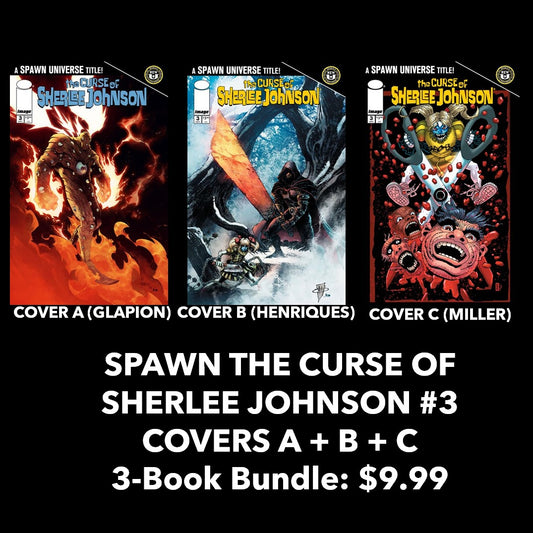 SPAWN THE CURSE OF SHERLEE JOHNSON #3 COVER A JONATHAN GLAPION) + COVER B DANIEL HENRIQUES + COVER C FRANK MILLER VAR (3-BOOK BUNDLE)