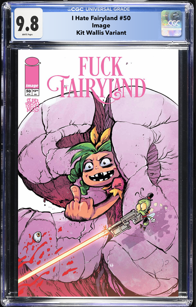 I HATE FAIRYLAND #50 KIT WALLIS F*CK (UNCENSORED) FAIRYLAND VAR (MR) LIMITED TO 500 COPIES