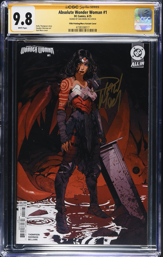ABSOLUTE WONDER WOMAN #1 FIFTH PRINTING CVR B CARD STOCK SIGNED BY DAN MORA CGC SS 9.8 WP NM/M